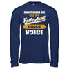 Don't Make Me Use My Volleyball Coach Voice T-Shirt & Hoodie | Teecentury.com