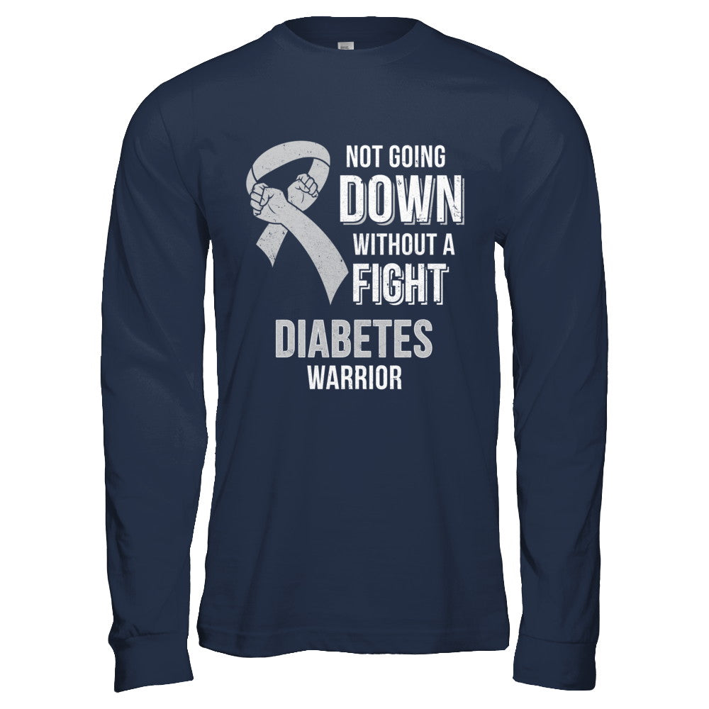 Not Going Down Without A Fight Diabetes Awareness Warrior T-Shirt & Hoodie | Teecentury.com