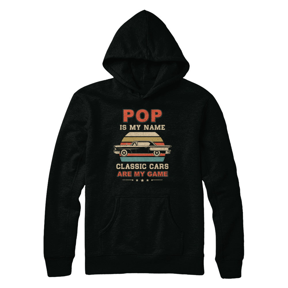 Vintage Pop Is My Name Class Cars Are My Game Fathers Day T-Shirt & Hoodie | Teecentury.com