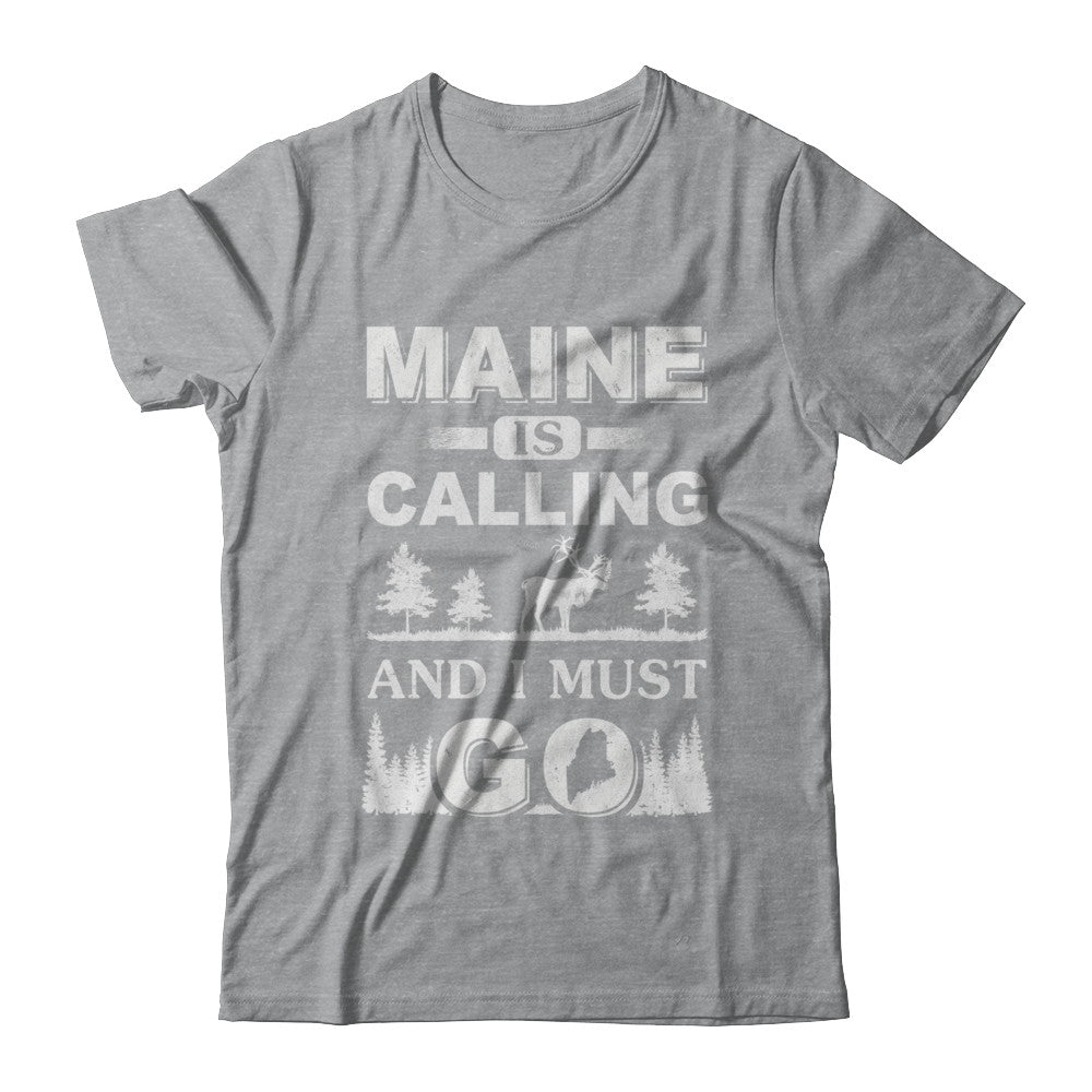 Maine Is Calling And I Must Go Travelling T-Shirt & Hoodie | Teecentury.com