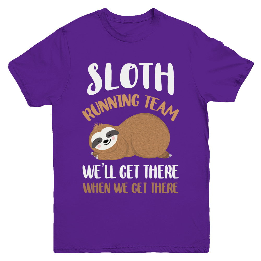 Sloth Running Team We'll Get There When We Get There Youth Youth Shirt | Teecentury.com