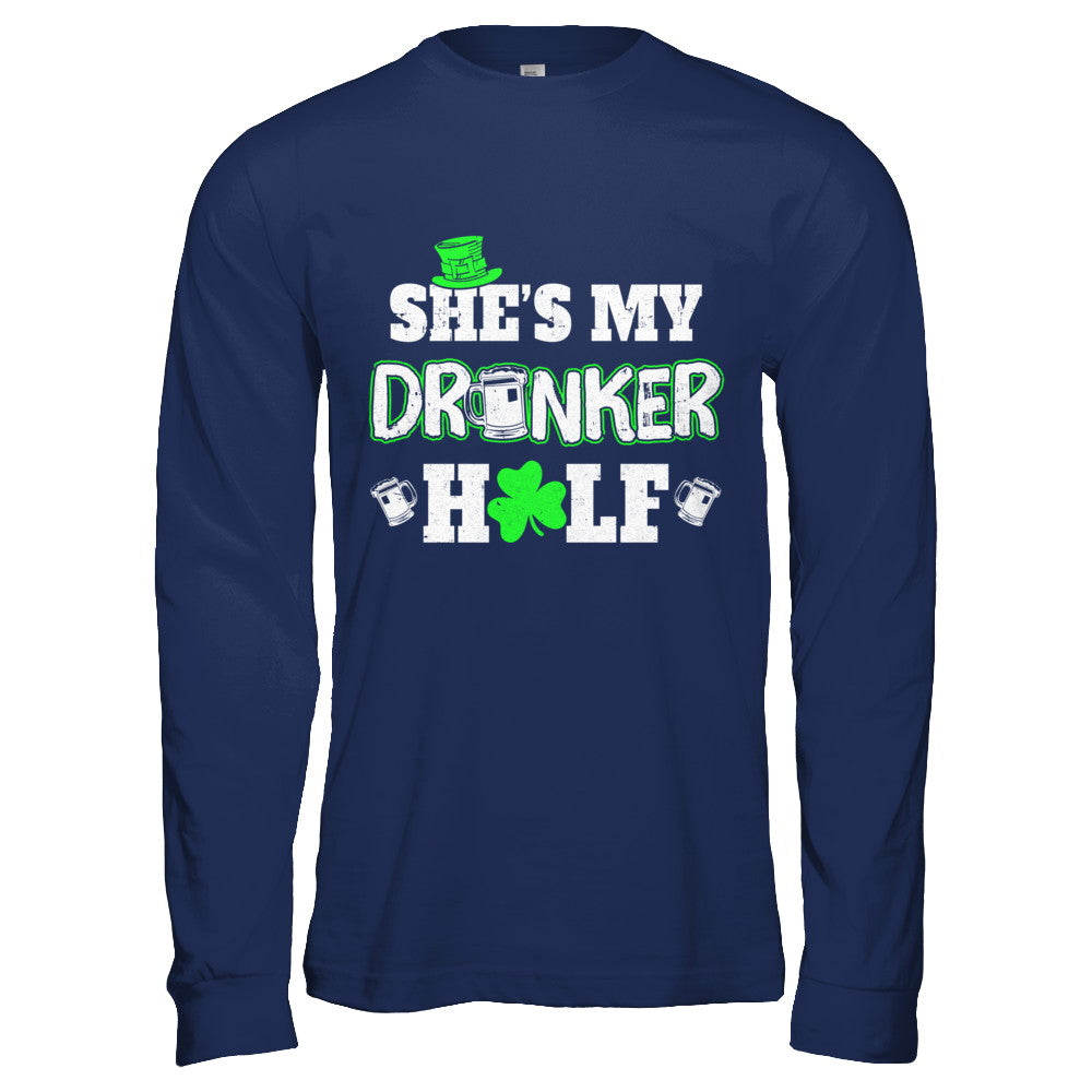 She's My Drunker Half St Patrick's Day Couples T-Shirt & Hoodie | Teecentury.com