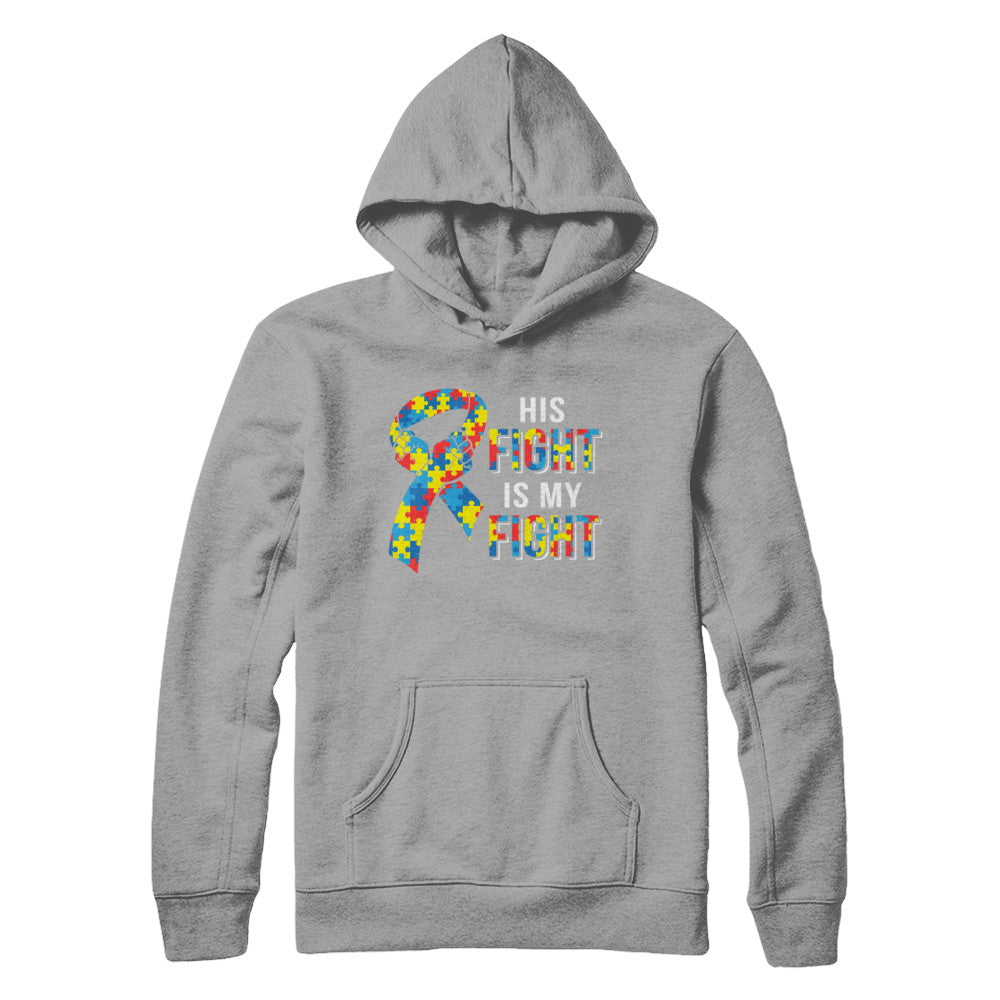 His Fight Is My Fight Autism Awareness T-Shirt & Hoodie | Teecentury.com