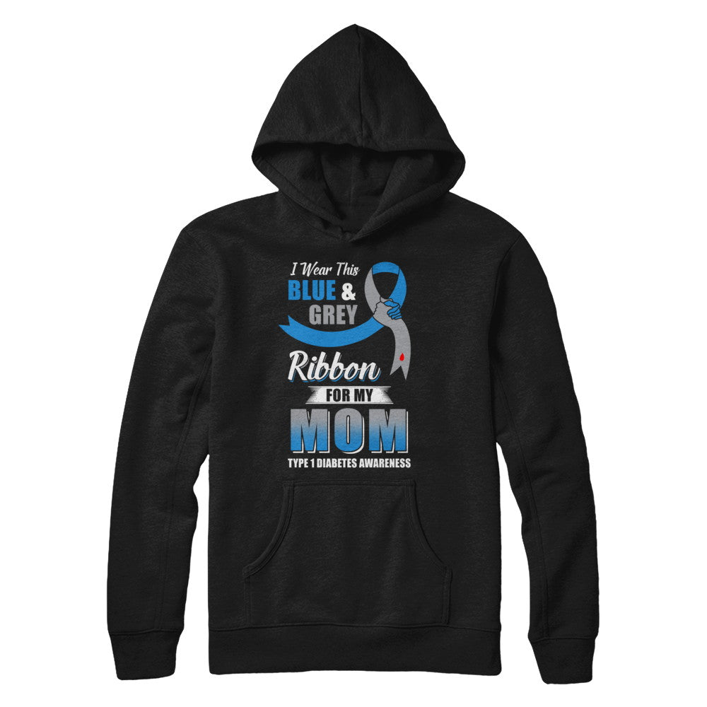 I Wear Blue And Gray For My Mom Diabetes Awareness T-Shirt & Hoodie | Teecentury.com