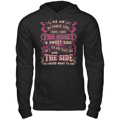 As An October Girl I Have 3 Sides Birthday Gift T-Shirt & Hoodie | Teecentury.com