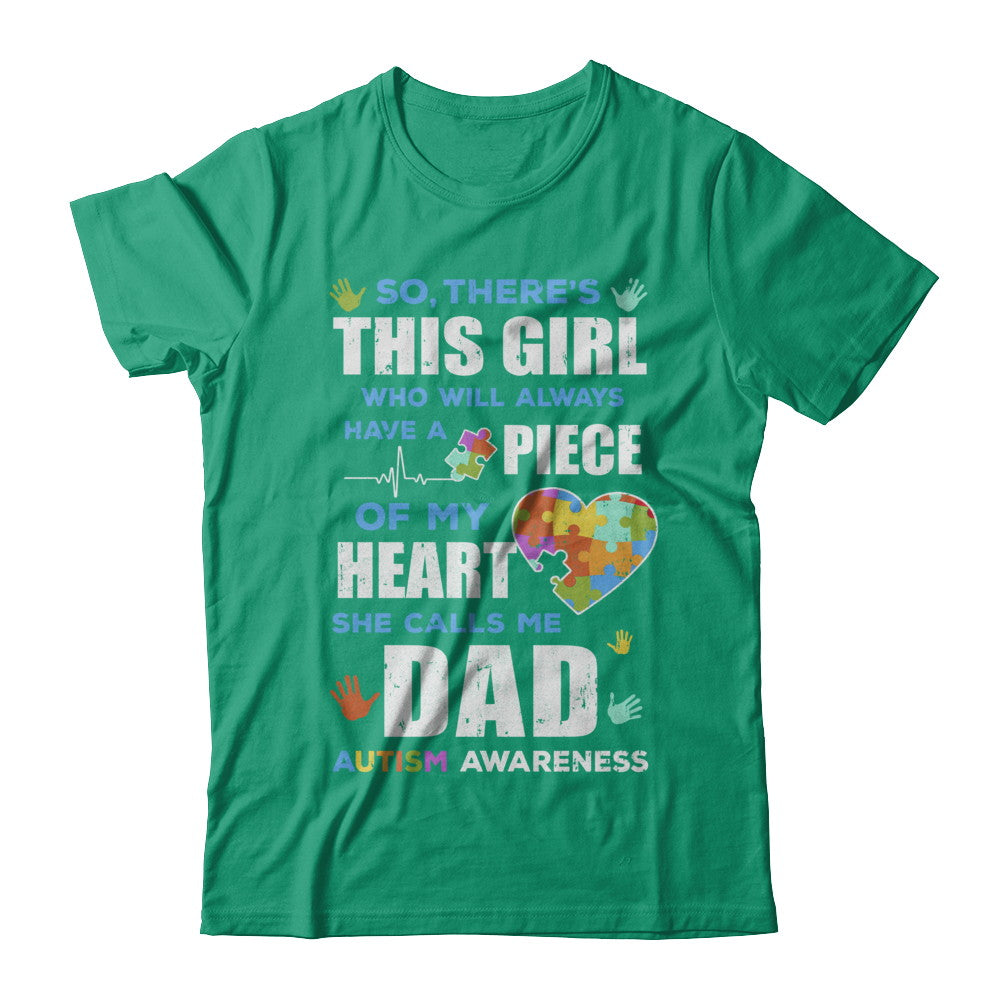 There's This Girl She Calls Me Dad Autism Awareness T-Shirt & Hoodie | Teecentury.com