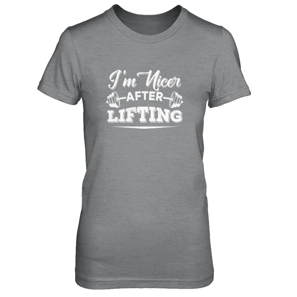 I'm Nicer After Lifting T-Shirt & Tank Top | Teecentury.com