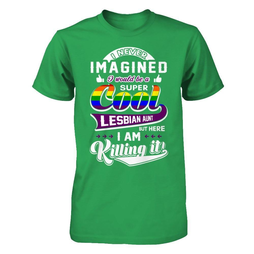 I Never Imagined I Would Be A Super Cool Lesbian Aunt T-Shirt & Hoodie | Teecentury.com