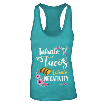 Inhale Tacos Exhale Negativity Tacos T-Shirt & Tank Top | Teecentury.com