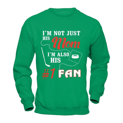 I'm Not Just His Mom I'm Also His Fan Hockey Mom T-Shirt & Hoodie | Teecentury.com