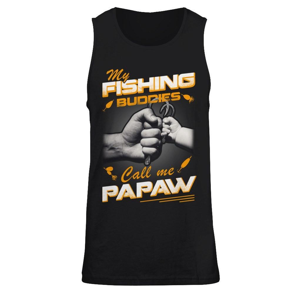 My Fishing Buddies Call Me Papaw T-Shirt & Hoodie | Teecentury.com
