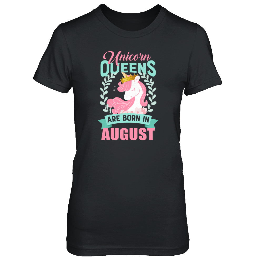 Unicorn Queens Are Born In August Birthday Gift T-Shirt & Tank Top | Teecentury.com