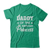 Daddy Of The Birthday Princess Fathers Day T-Shirt & Hoodie | Teecentury.com