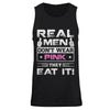 Real Men Don't Wear Pink They Eat It T-Shirt & Hoodie | Teecentury.com