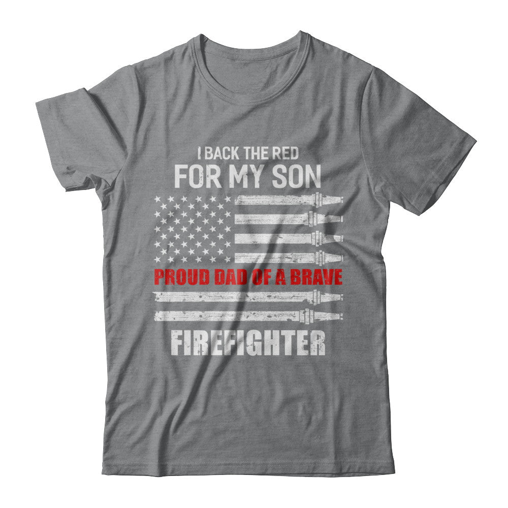 I Back The Red For My Son Proud Dad Firefighter T-Shirt & Hoodie | Teecentury.com