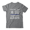 I've Got His 6 Always Police Thin Blue Line Proud Mom Dad T-Shirt & Hoodie | Teecentury.com