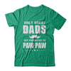 Only Great Dads Get Promoted To Paw Paw Fathers Day T-Shirt & Hoodie | Teecentury.com