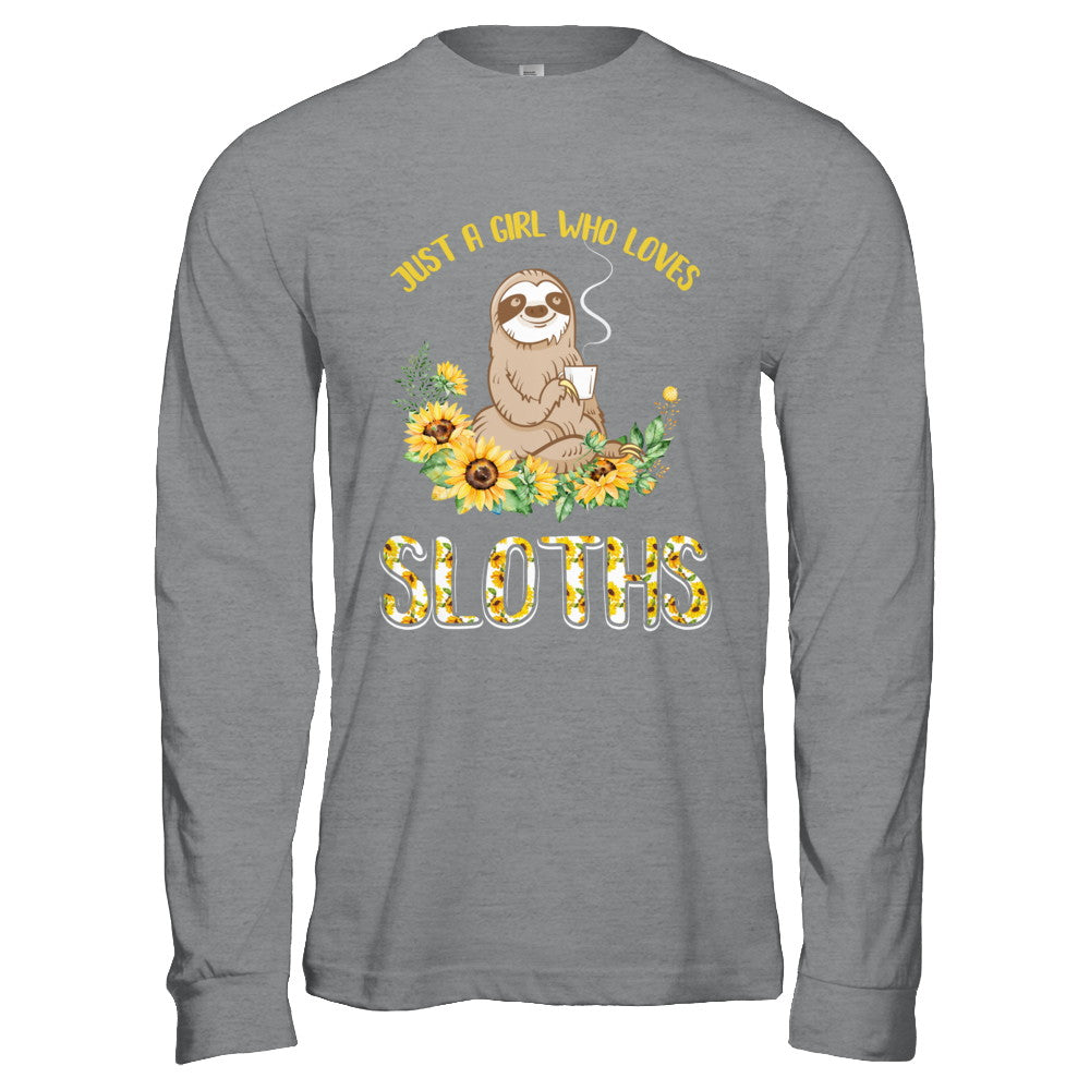 Just A Girl Who Loves Sloths And Sunflowers T-Shirt & Hoodie | Teecentury.com