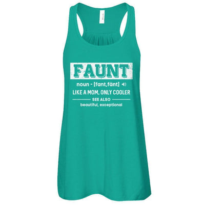 Faunt Funny Aunt Like A Mom Only Cooler Definition T-Shirt & Tank Top | Teecentury.com