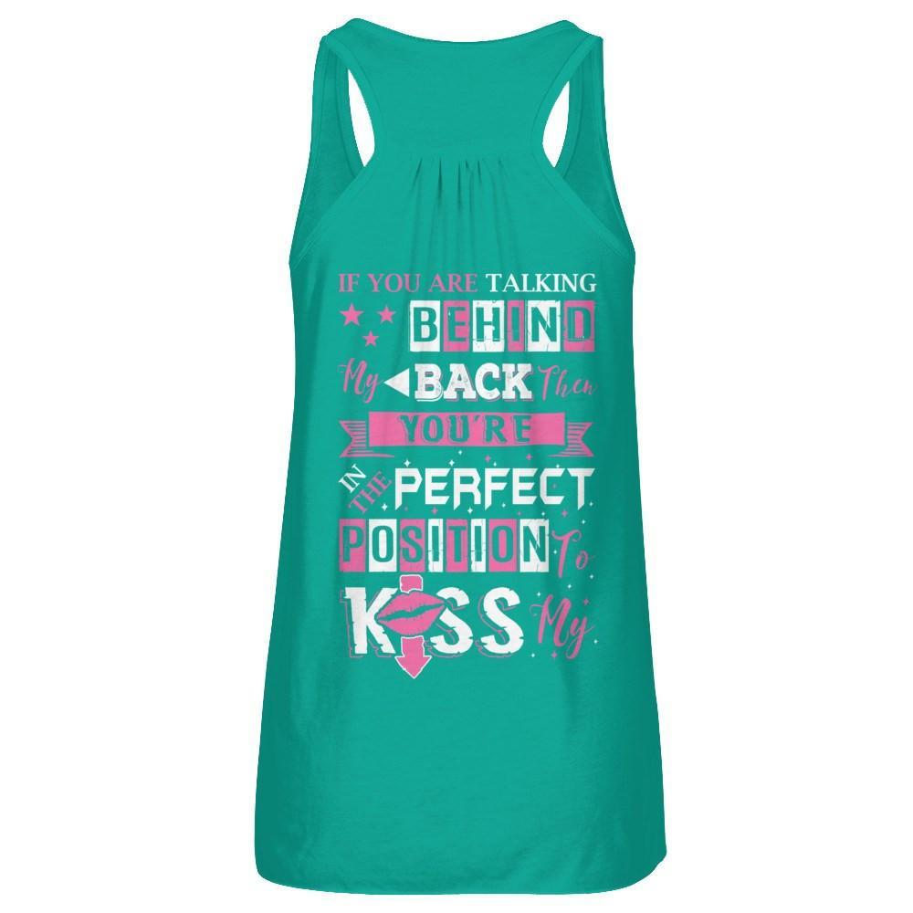 If You Are Talking Behind My Back T-Shirt & Hoodie | Teecentury.com