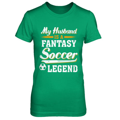 My Husband Is A Fantasy Soccer Legend T-Shirt & Hoodie | Teecentury.com