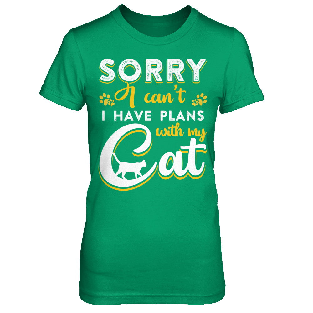 Sorry I Can't I Have Plans With My Cat T-Shirt & Hoodie | Teecentury.com