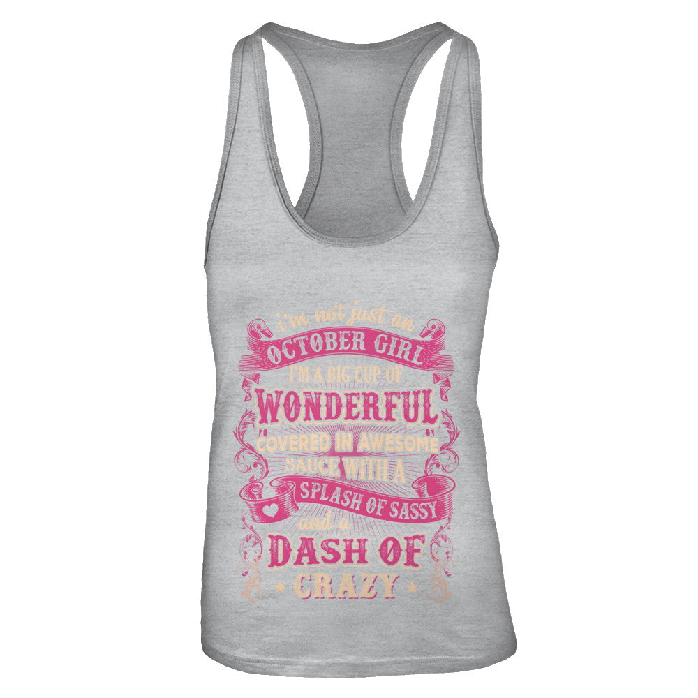 I'm Not Just An October Girl Birthday Gifts T-Shirt & Tank Top | Teecentury.com