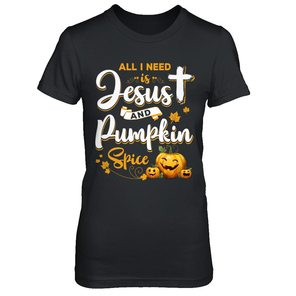 All I Need Is Jesus And Pumpkin Spice Halloween T-Shirt & Sweatshirt | Teecentury.com