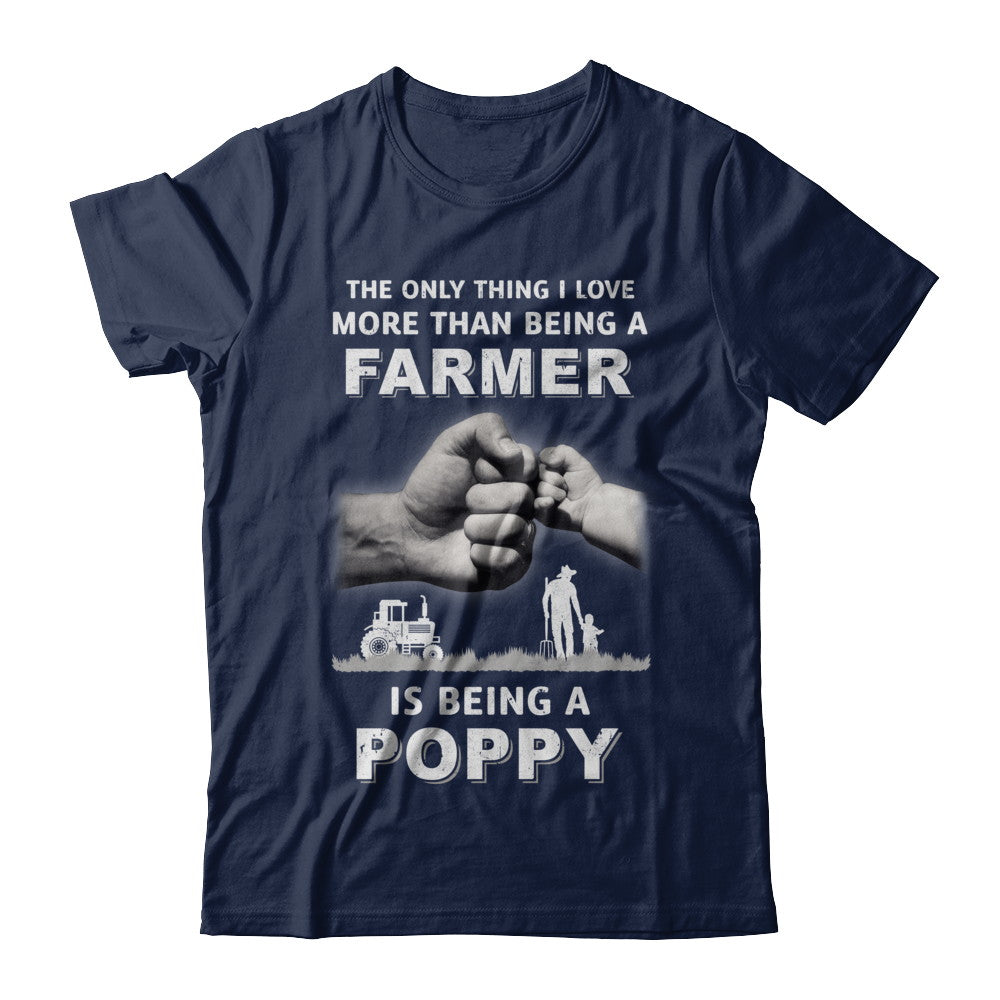 Love More Than Farmer Being A Poppy Fathers Day T-Shirt & Hoodie | Teecentury.com