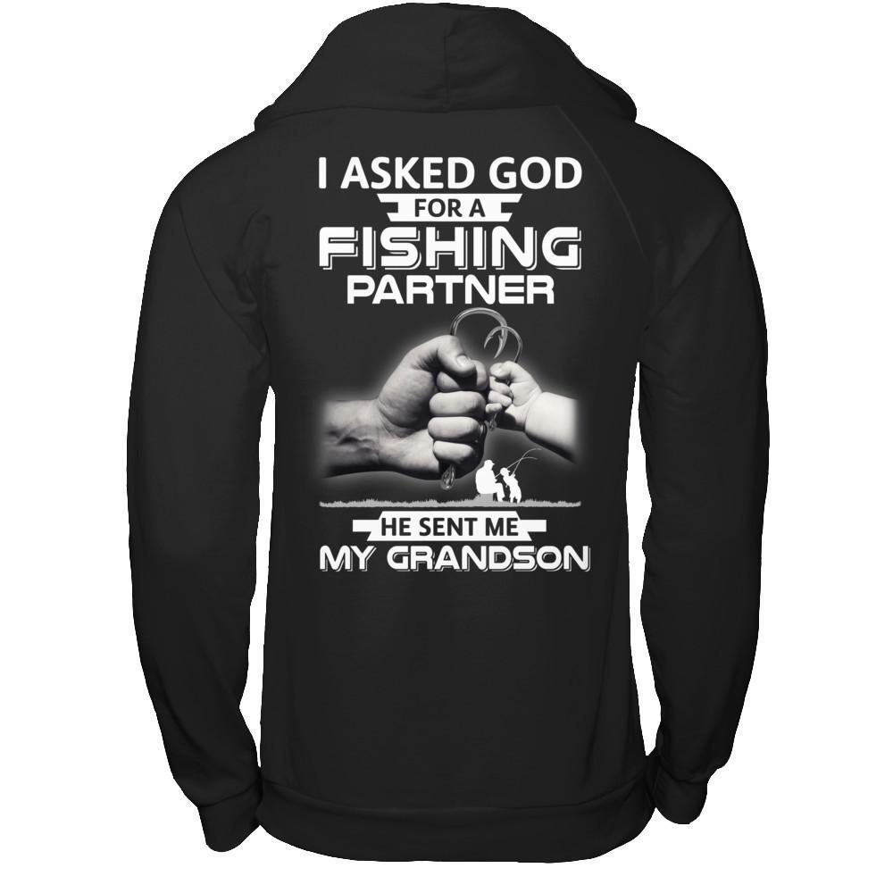 I Asked God For A Fishing Partner He Sent Me My Grandson T-Shirt & Hoodie | Teecentury.com