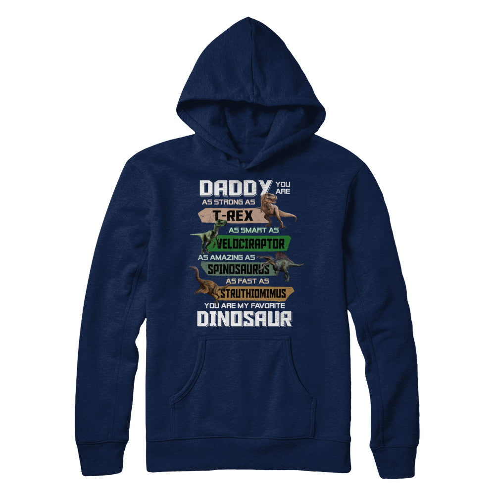 Daddy You're My Favorite Dinosaur T-Rex Fathers Day T-Shirt & Hoodie | Teecentury.com