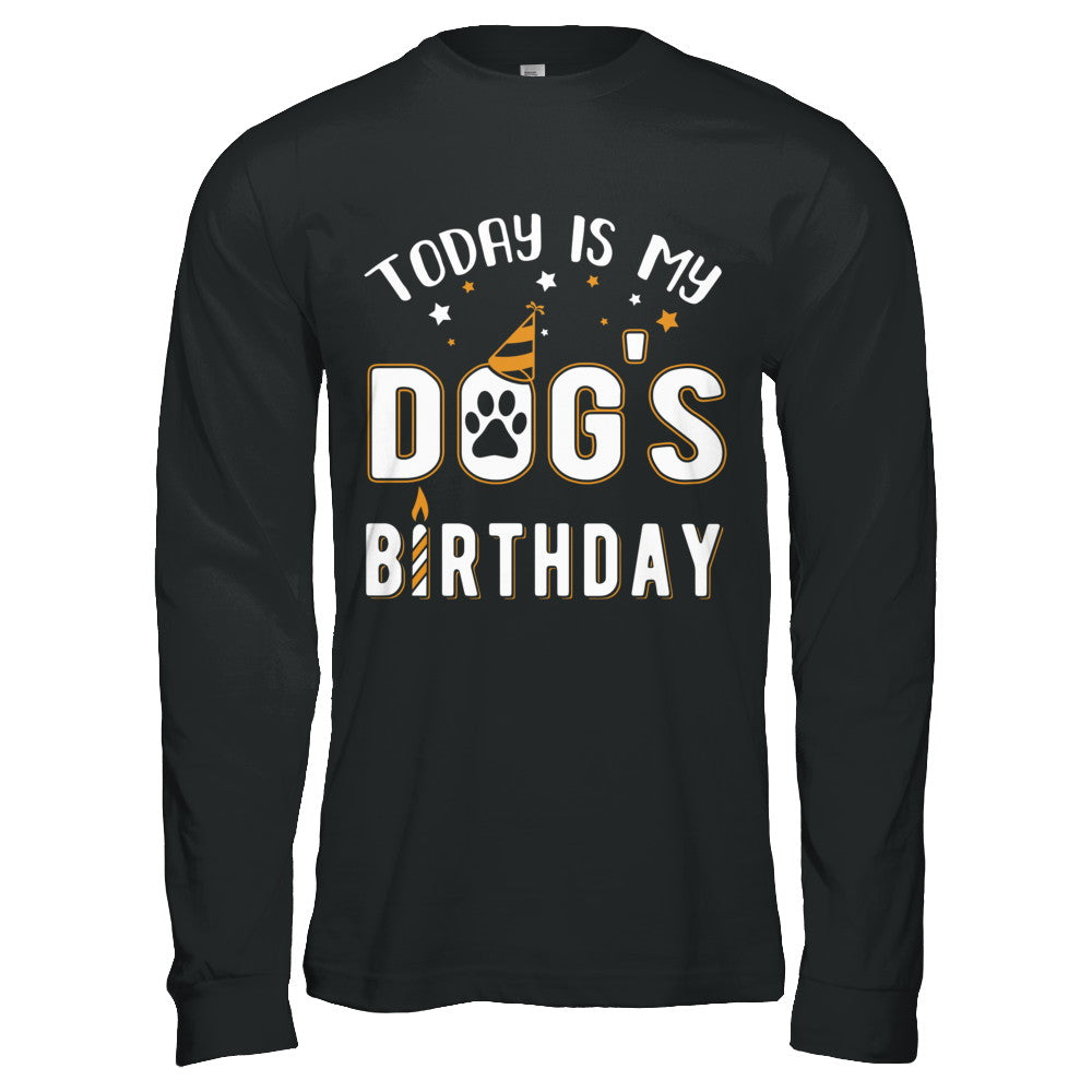 Today is My Dog's Birthday T-Shirt & Hoodie | Teecentury.com