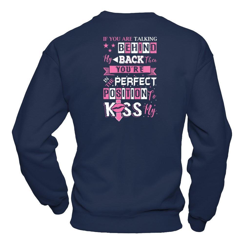 If You Are Talking Behind My Back T-Shirt & Hoodie | Teecentury.com