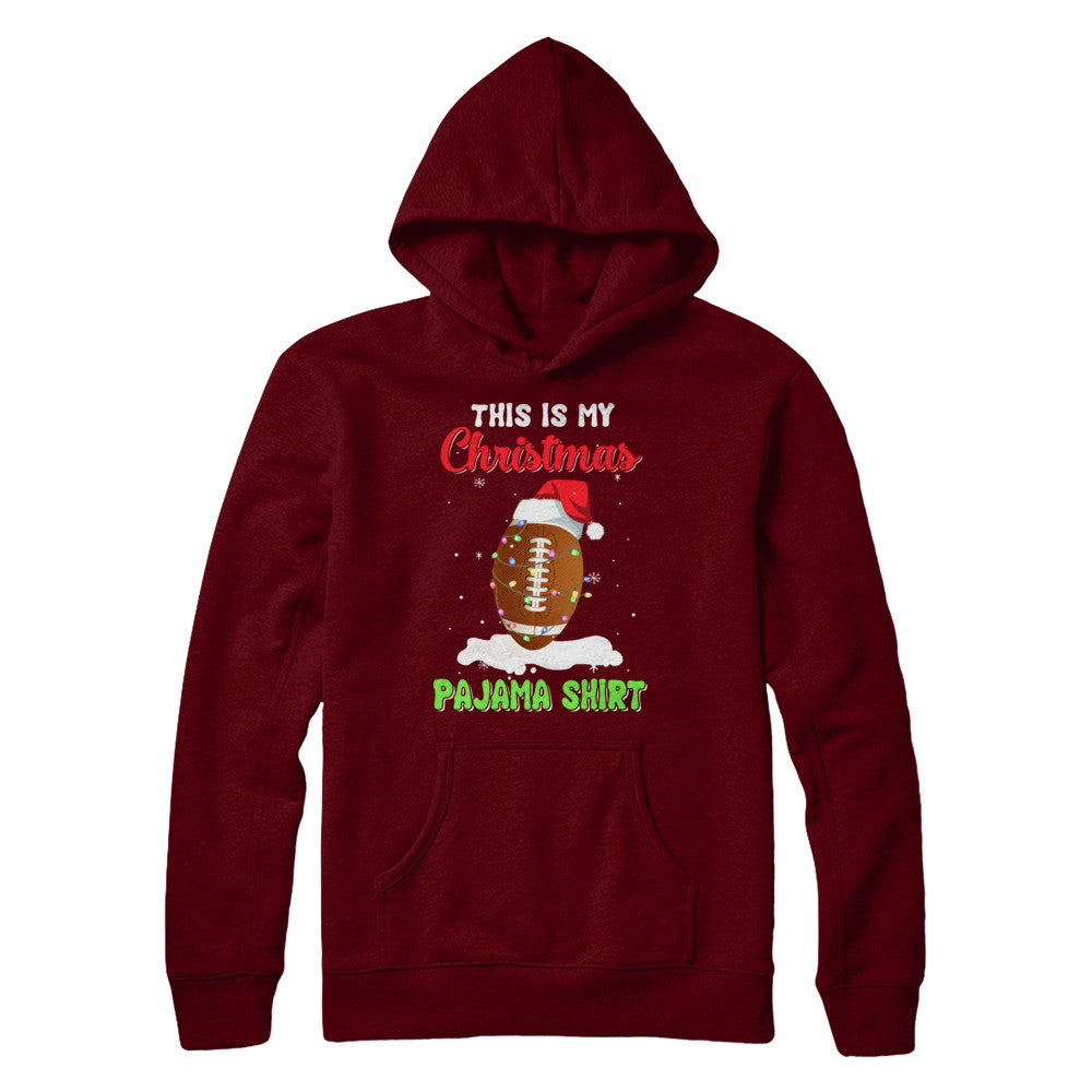 This Is My Christmas Pajama Xmas Football Santa T-Shirt & Sweatshirt | Teecentury.com