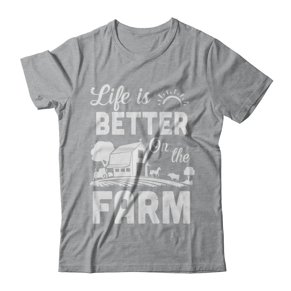 Life Is Better On The Farm Farmer T-Shirt & Hoodie | Teecentury.com