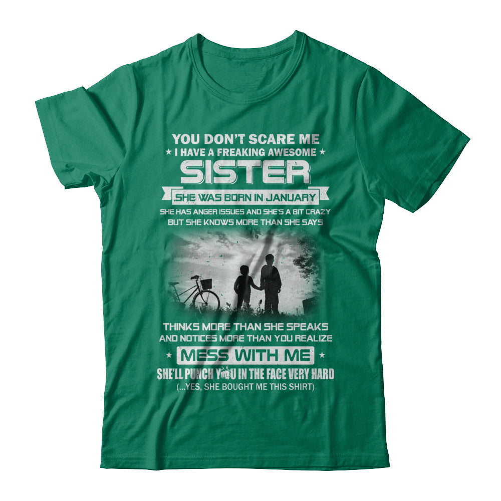 Freaking Awesome Sister She Was Born In January Brother T-Shirt & Hoodie | Teecentury.com