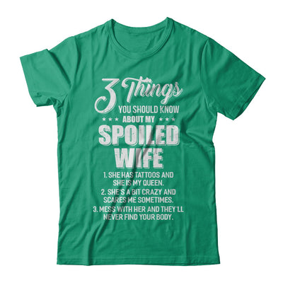 3 Things About My Spoiled Wife Husband Gift T-Shirt & Hoodie | Teecentury.com