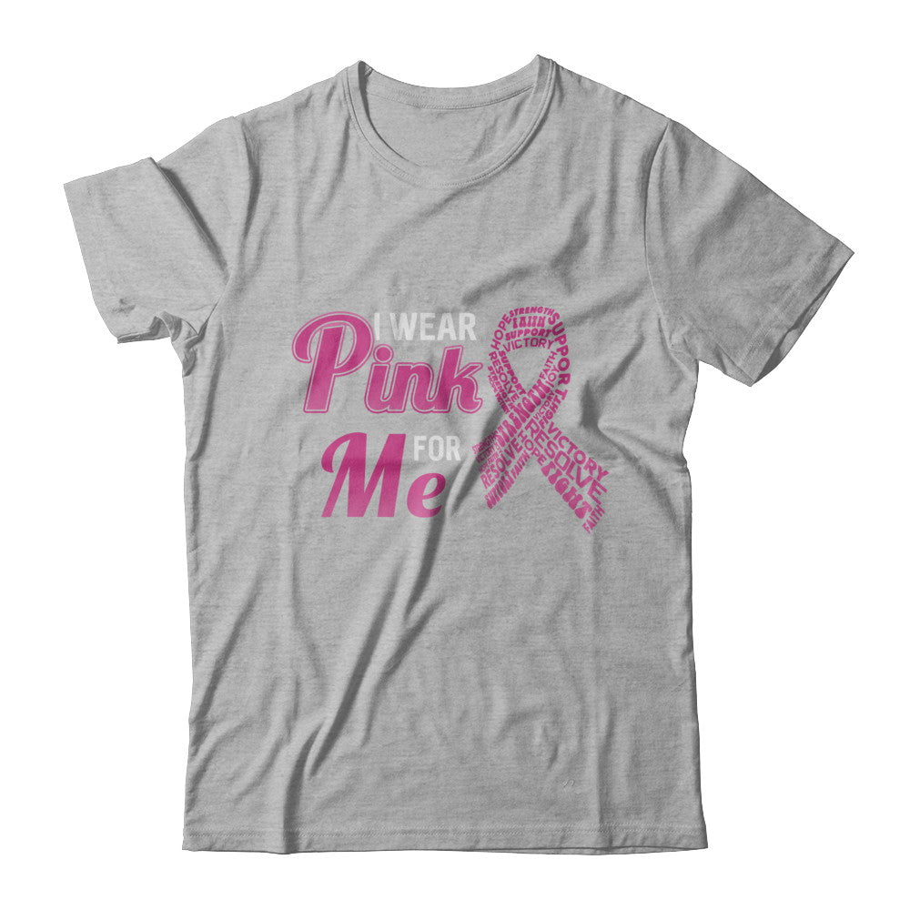 I Wear Pink For Me Breast Cancer Awareness T-Shirt & Hoodie | Teecentury.com