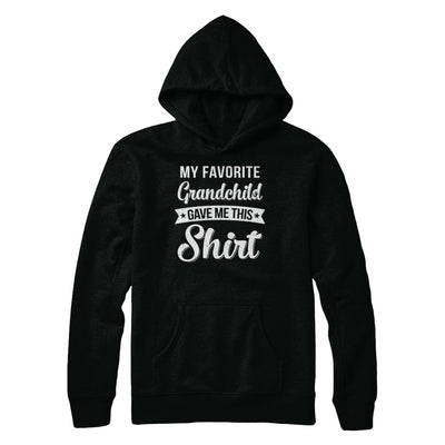 Favorite Grandchild Gave Me This T-Shirt & Hoodie | Teecentury.com