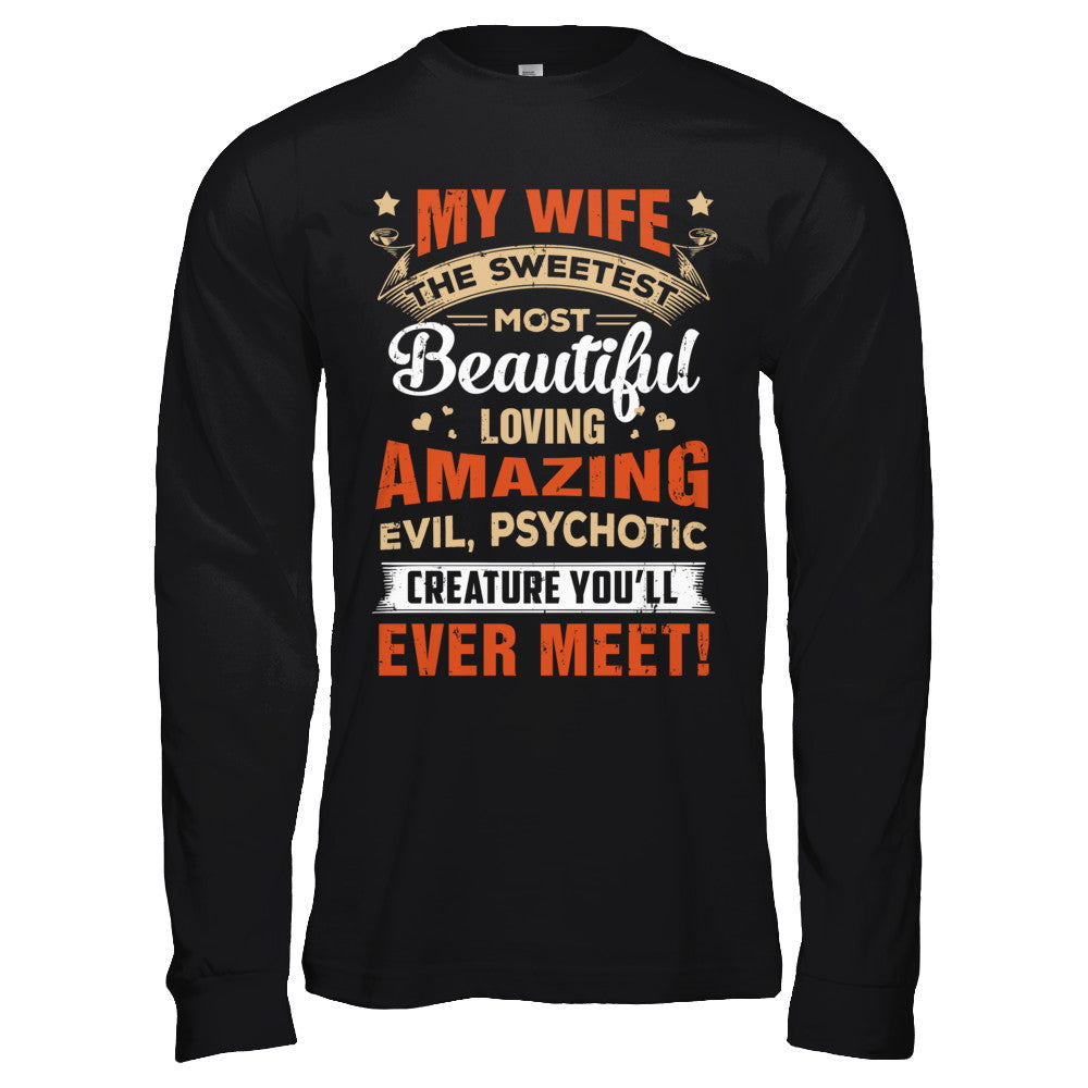 My Wife The Sweetest Most Beautiful Loving Amazing T-Shirt & Hoodie | Teecentury.com
