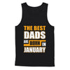 The Best Dads Are Born In January T-Shirt & Hoodie | Teecentury.com