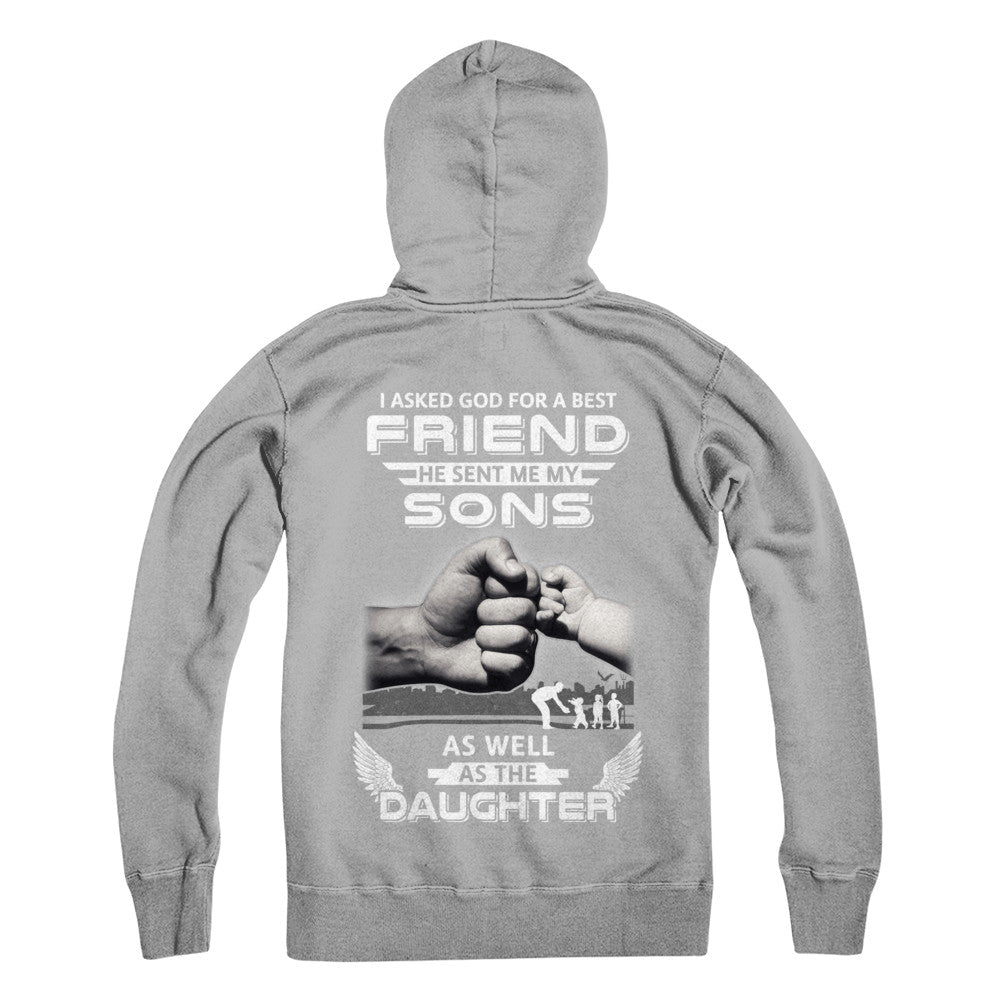 I Asked God For A Best Friend He Sent Me My Sons And Daughter T-Shirt & Hoodie | Teecentury.com