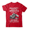 Pappy One Who Breaks All The Rules And Loves Every Second Of It T-Shirt & Hoodie | Teecentury.com