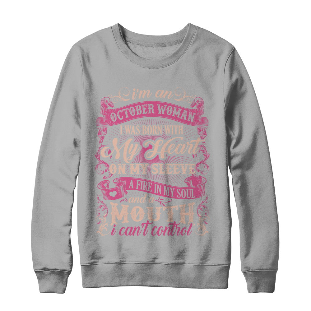 I Am An October Woman I Was Born With My Heart On My Sleeve T-Shirt & Sweatshirt | Teecentury.com