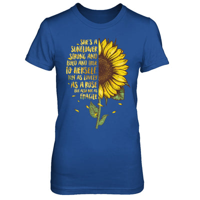 She's A Sunflower Strong And Bold And True To Herself T-Shirt & Hoodie | Teecentury.com