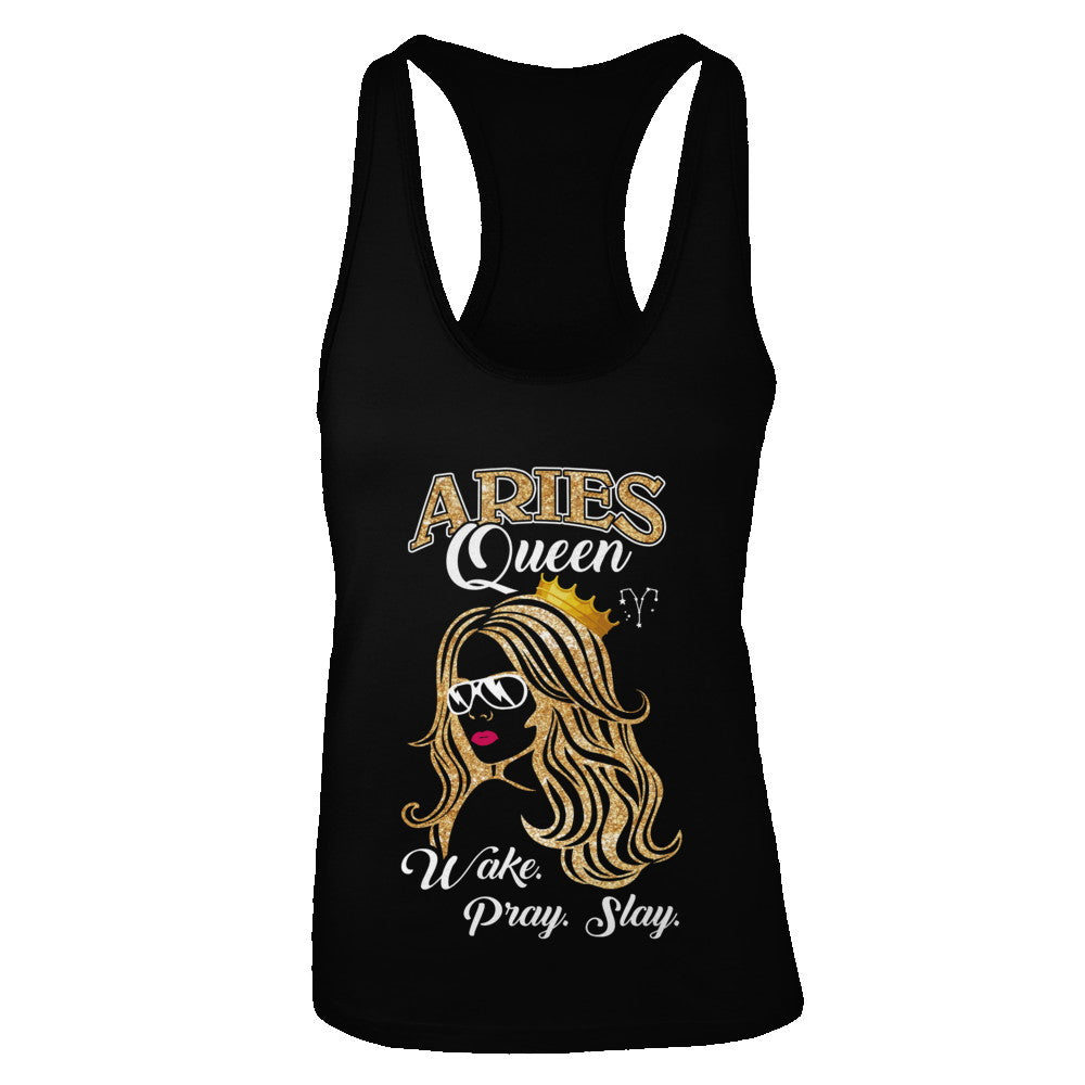 Aries Queen Wake Pray Slay March April Girl Birthday Gift T-Shirt & Tank Top | Teecentury.com