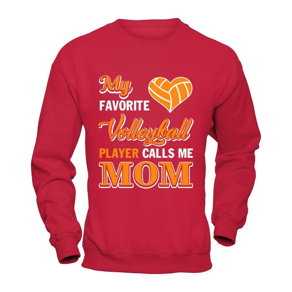 My Favorite Volleyball Player Calls Me Mom T-Shirt & Hoodie | Teecentury.com