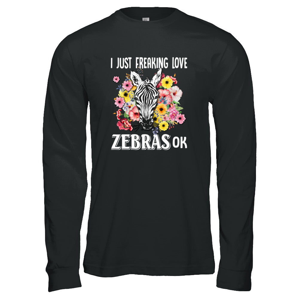 I Just Freaking Love Zebras T-Shirt & Tank Top | Teecentury.com
