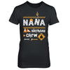 Nana Birthday Crew Construction Birthday Party Gift T-Shirt & Hoodie | Teecentury.com