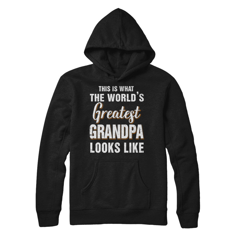 What World's Greatest Grandpa Looks Like Fathers Day T-Shirt & Hoodie | Teecentury.com